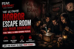 experience fear at fear factory Abu Dhabi